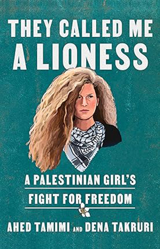 They Called Me a Lioness - A Palestinian Girl's Fight for Freedom